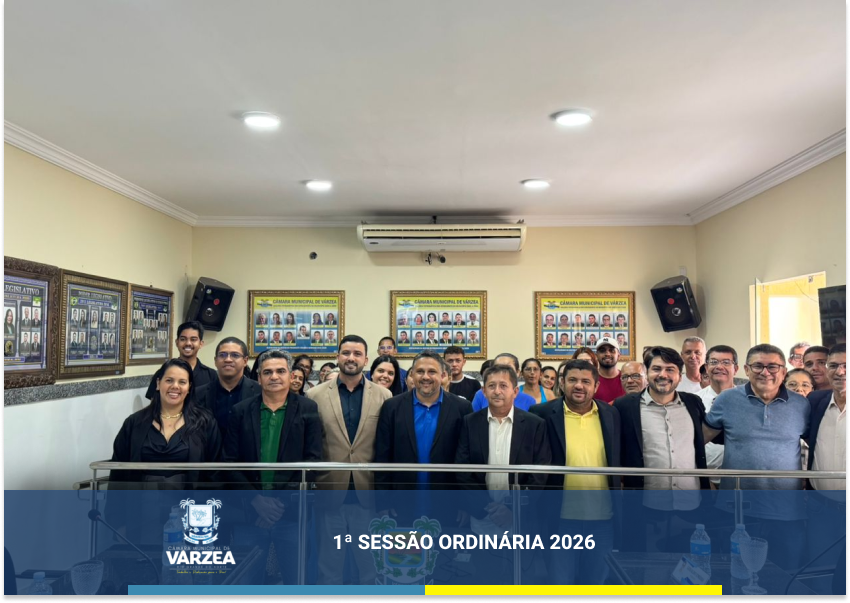 Câmara Municipal de Várzea Realiza Primeira Sessão Ordinária de 2026