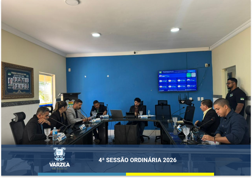 Câmara Municpal de Várzea realiza a 4ª Sessão Ordinária